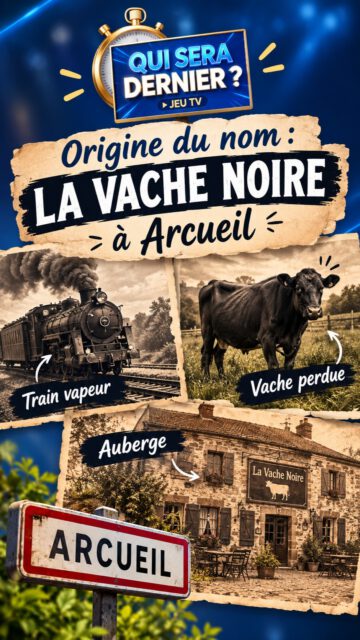 Donne nous selon toi l'origine du nom de la Vache Noire à Arcueil ?

extrait du jeu Qui sera dernier?